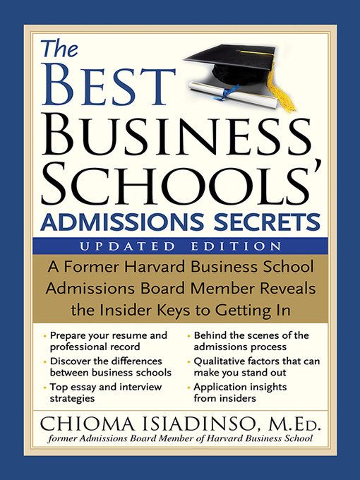 Title details for The Best Business Schools' Admissions Secrets by Chioma Isiadinso - Available